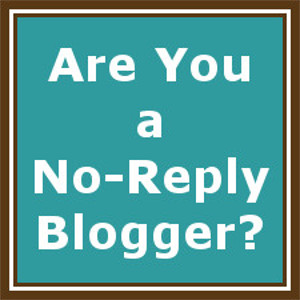 Are You a No-Reply Blogger