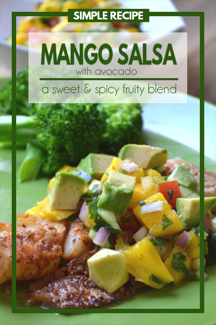 Mango Avocado Salsa - this spicy fruit salsa is made with sweet mangos, creamy avocados and a little cucumber and tomato.