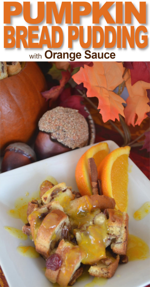 Pumpkin Cranberry-Raisin Bread Pudding With Orange Sauce | Fluster Buster