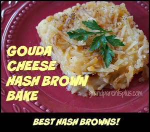 Great Ideas - Gouda Cheese Hash Brown Bake