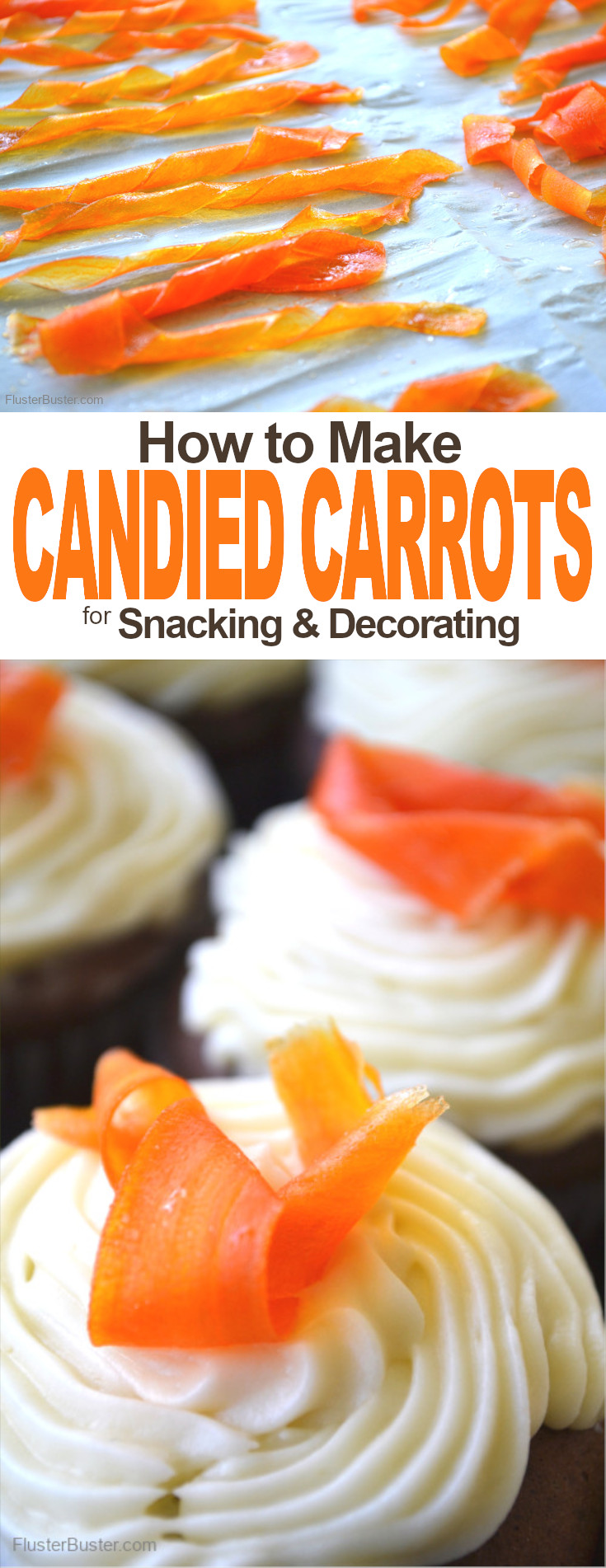 Candied Carrots for Decorating & Snacking | Fluster Buster