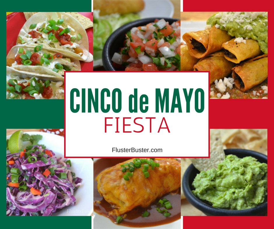 Celebrating Cinco de Mayo with Amazing Food | Fluster Buster