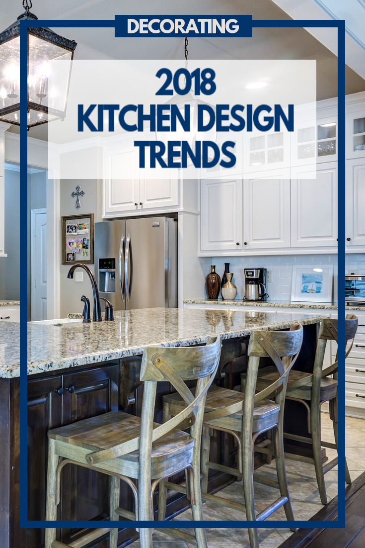 Before you get started with your kitchen remodel, here are a few of the hottest design trends for 2018 you may want to consider implementing into your project.