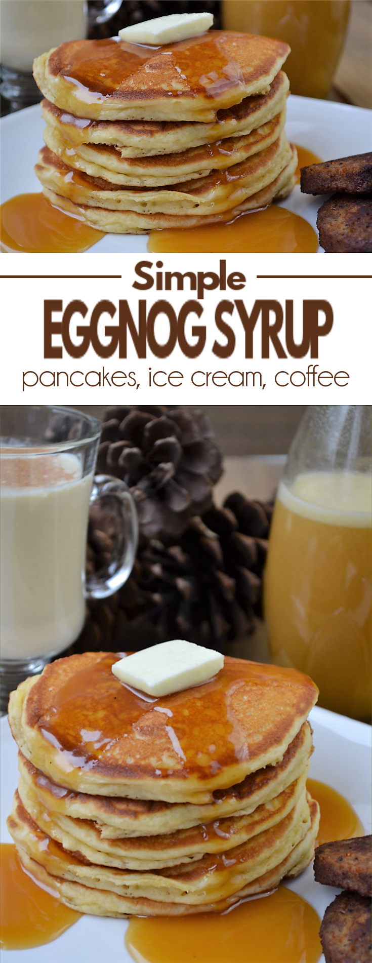 Eggnog Syrup - A simple recipe that has a sweet and rich eggnog flavor with a nice creamy texture. Pour over pancakes, waffles, ice cream, oatmeal or in coffee.