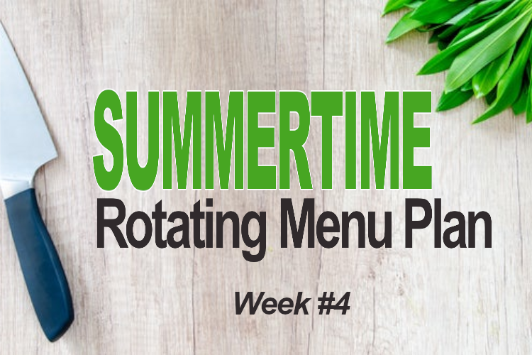 Summertime Rotating Meal Plans Week 4 Fluster Buster